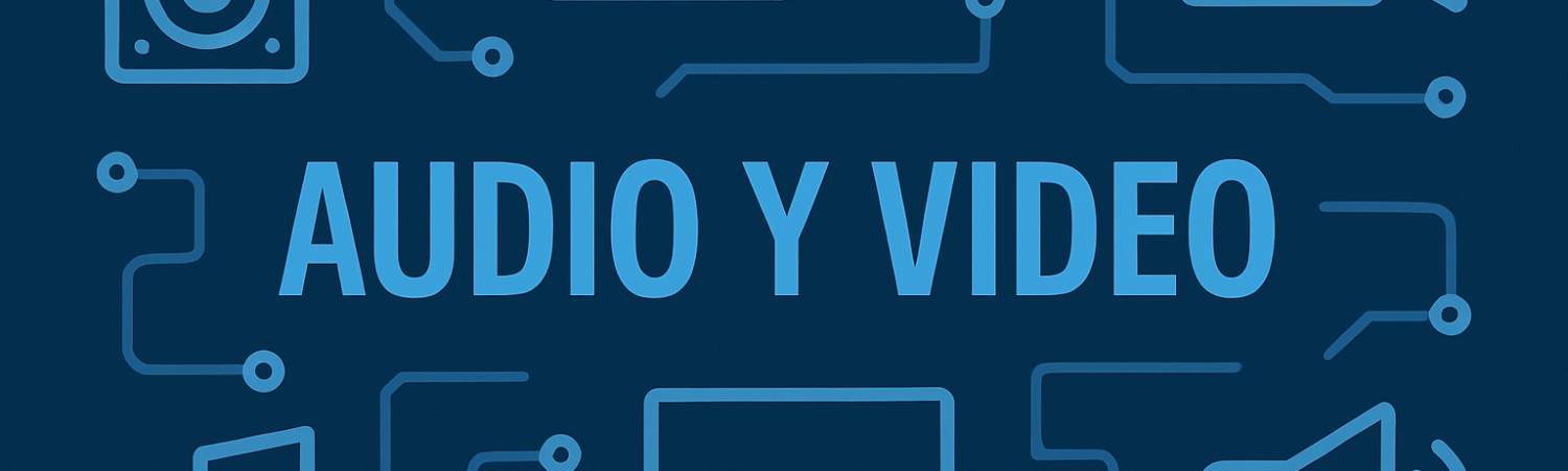 audio y video